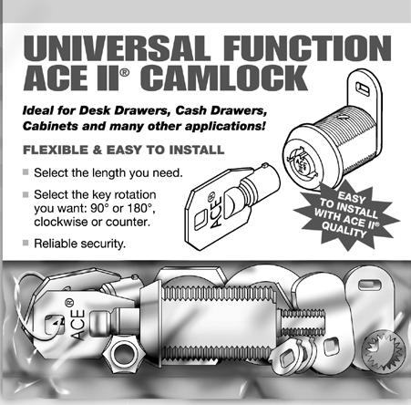 ACE II CAM TYPE UNIVERSAL FUNCTION LOCKS Conveniently Packaged! More Versatile Than Ever! Effective Retail Display packages include easy to follow instructions for replacement lock needs.