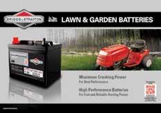 BATTERIES 9-1 ORDERING INFORMATION: Please Call 1-888-823-0954 Batteries Briggs & Stratton offers a complete line of high performance, maintenance free batteries, for fast reliable year-round