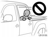 LS13135 LS13136 LS13137 Do not allow anyone to get his/her head or hands out of windows since the curtain shield airbags could inflate with considerable speed and force.