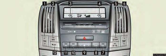 Topic 5 Driving Comfort Air Conditioning System (without navigation system) Owners of models equipped with a navigation system should refer to the Navigation System