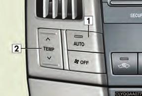 Without navigation system Entering and Exiting Before Driving When Driving Driver side temperature control Switch to automatic mode 3 Driver side temperature display 4