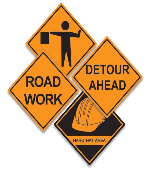 Construction Zones / Work Areas Areas designated by Orange Signs Fines in these areas are doubled Checks to be
