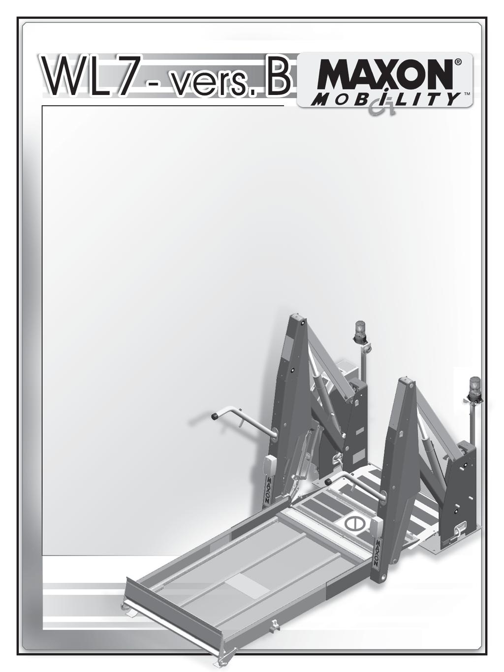 INSTALLATION INSTRUCTIONS FOR WHEELCHAIR LIFT MODEL NO. WL7-vers.