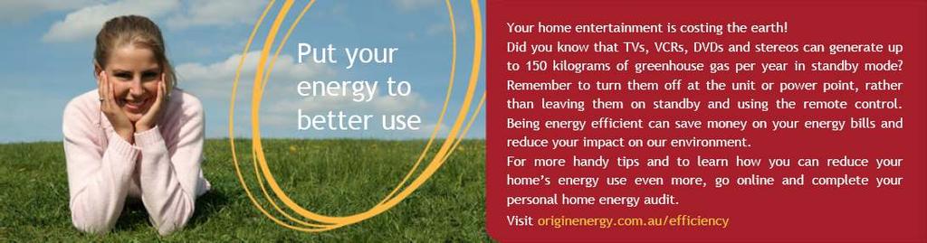 Origin Energy - Committed To Sustainability What we love today we want to love tomorrow Origin is Australia s No.