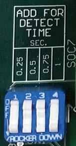 SETTING SOFT TOUCH BOARD MAXIMUM DETECT TIME SWITCHES Locate the four-section ADD FOR DETECT TIME DIPswitch on the left side of each SOFT TOUCH board. This switch is marked: 1,.75,.5, and.25 seconds.