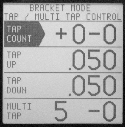 The Tap / Multi Tap Control Screen Bracket Mode Screen 2 The Tap feature allows you to make adjustments to your Delay time if you feel you have released the Transbrake Push-button at the wrong time.