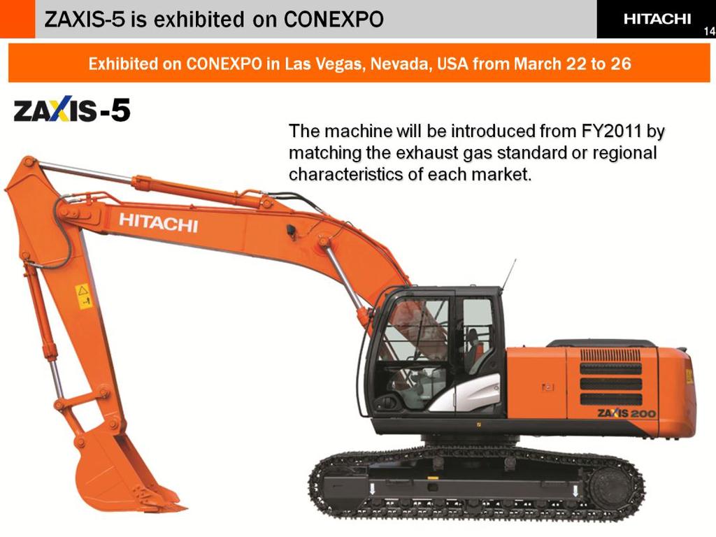 This machine was exhibited on CONEXPO in Las Vegas, USA, from March 22nd to March 26th.