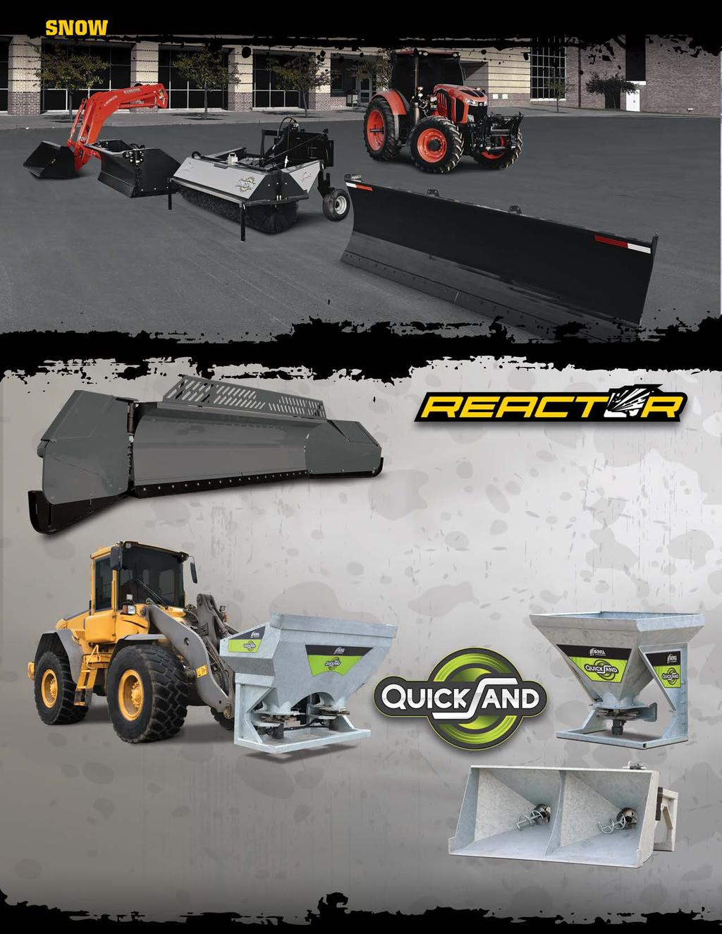 4-IN-1 REACTOR The big 4-in-1 Blade for wheel loaders and loader backhoes is a system of four blade positions that give you the tools to clear large areas of snow fast.