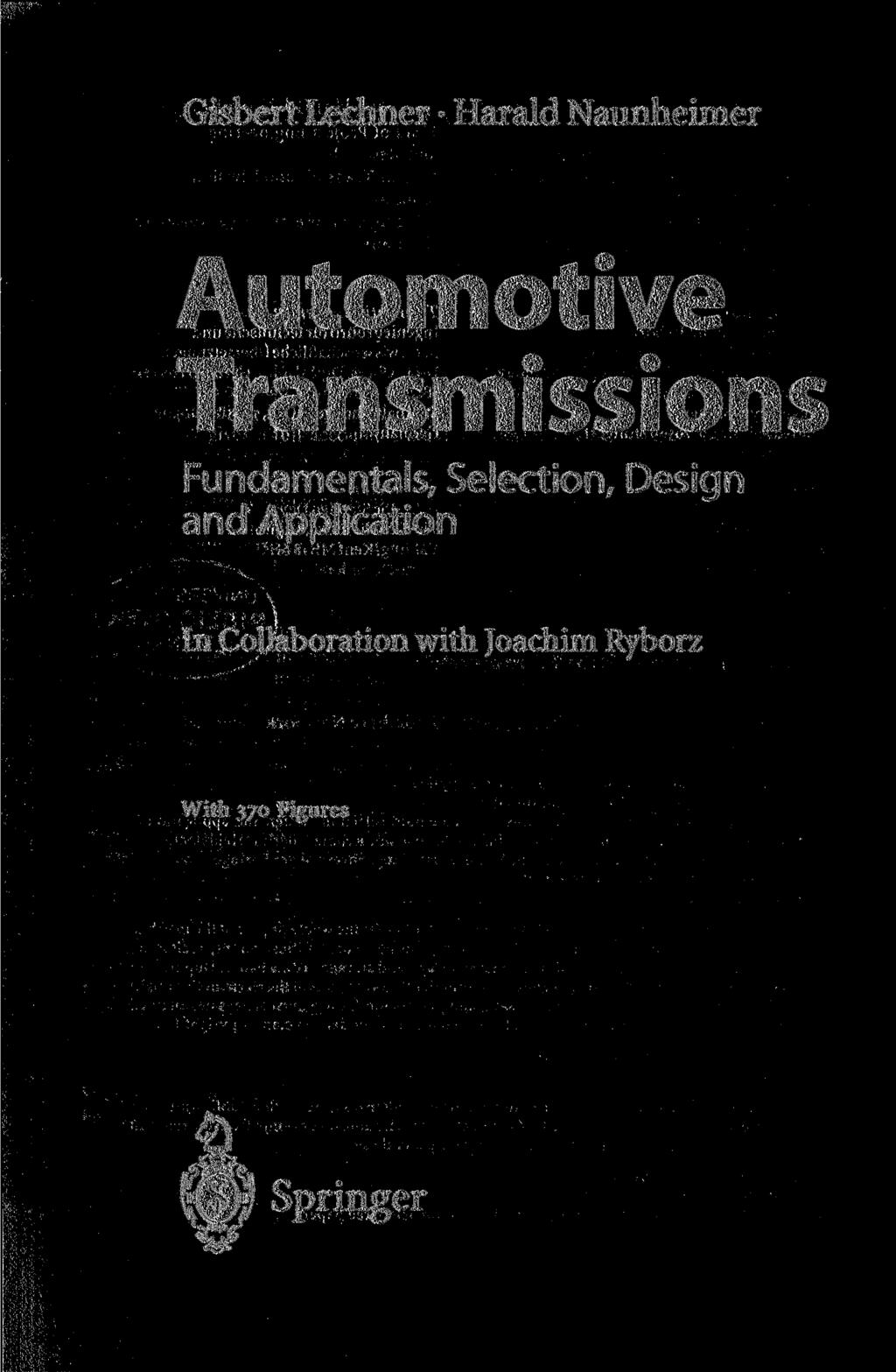 Gisbert Lechner Harald Naunheimer Automotive Transmissions Fundamentals, Selection,