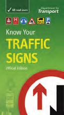 You must have a sound knowledge of The Highway Code, including the meaning of traffic signs and road markings.