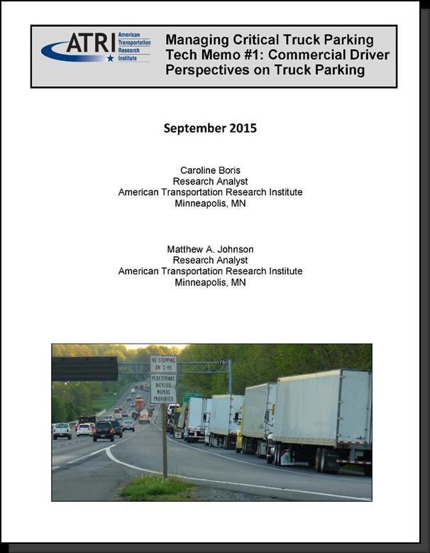 Managing Critical Truck Parking Top RAC priority for 2015 Research tasks include: Driver data collection yielded over 1,400 driver surveys Utilizing truck GPS