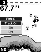 If you want to turn off FishTrack depths, but leave Fish I.D. on, press to select ON, then press PWR. Remember, Fish I.D. must be on in order to use the FishTrack feature. Fish I.D. symbols showing FishTrack depth indicator Fish ID menu and symbol with FishTrack on.