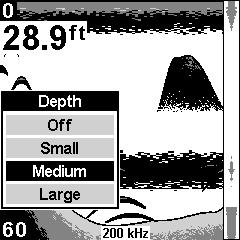 Depth Display Depth may be displayed on the screen in a small, medium or large size or can be turned off completely. To display Depth: Repeatedly press MENU until the DEPTH menu appears.