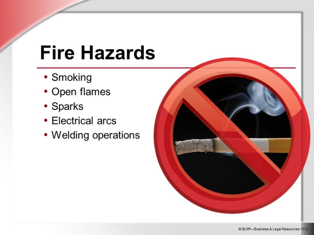Smoking is prohibited in battery charging and storage areas. As we mentioned earlier in the program, flammable hydrogen gas is released when batteries are charged.