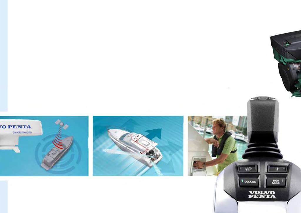 12 VOLVO PENTA IP S VOLVO PENTA IPS RANGE AND OPTIONS The Volvo Penta IPS system can be extended with a range of unique functions for safer and easier boating.