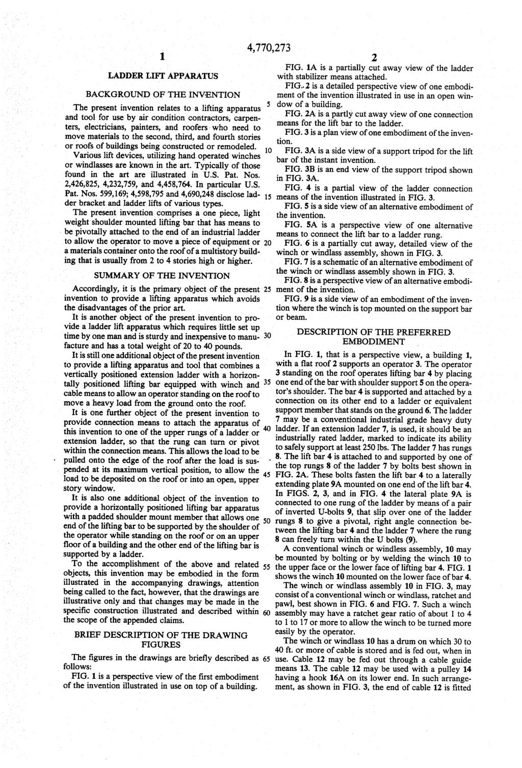 1 LADDER LIFT APPARATUS BACKGROUND OF THE INVENTION The present invention relates to a lifting apparatus and tool for use by air condition contractors, carpen ters, electricians, painters, and