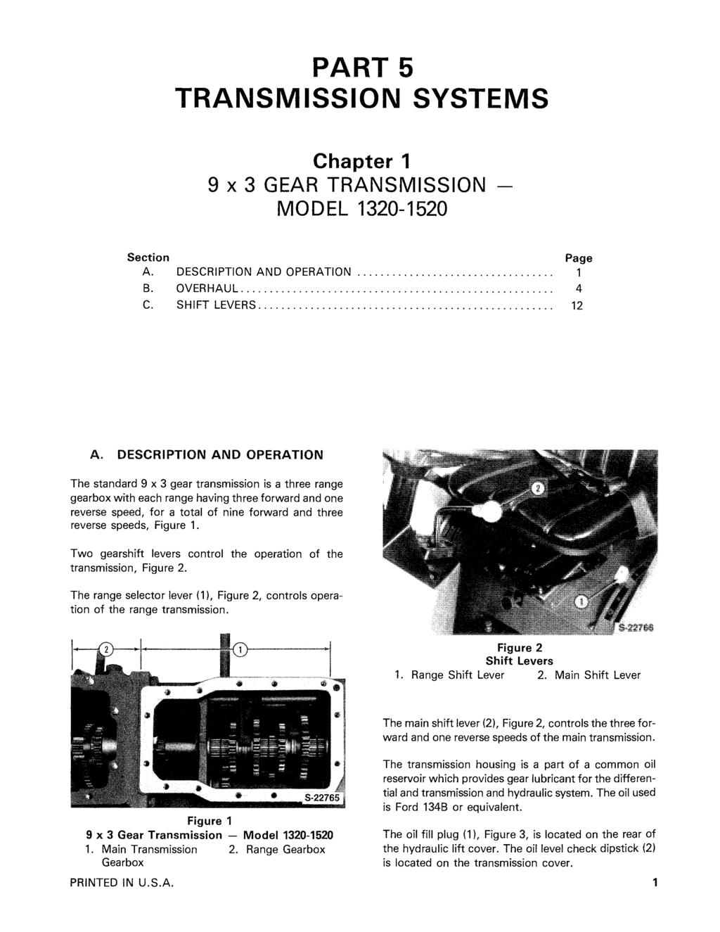 PART 5 TRANSMISSION SYSTEMS 9 x 3 GEAR TRANSMISSION MODEL 1320-1520 A. DESCRIPTION AND OPERATION.... B. OVERHAUL.... 4 C. SHIFT LEVERS...,.... 1 12 A.
