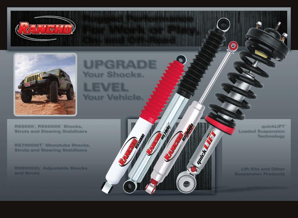 Rugged Performance For Work or Play, On- and Off-Road UPGRADE Your Shocks. LEVEL Your Vehicle. www.gorancho.