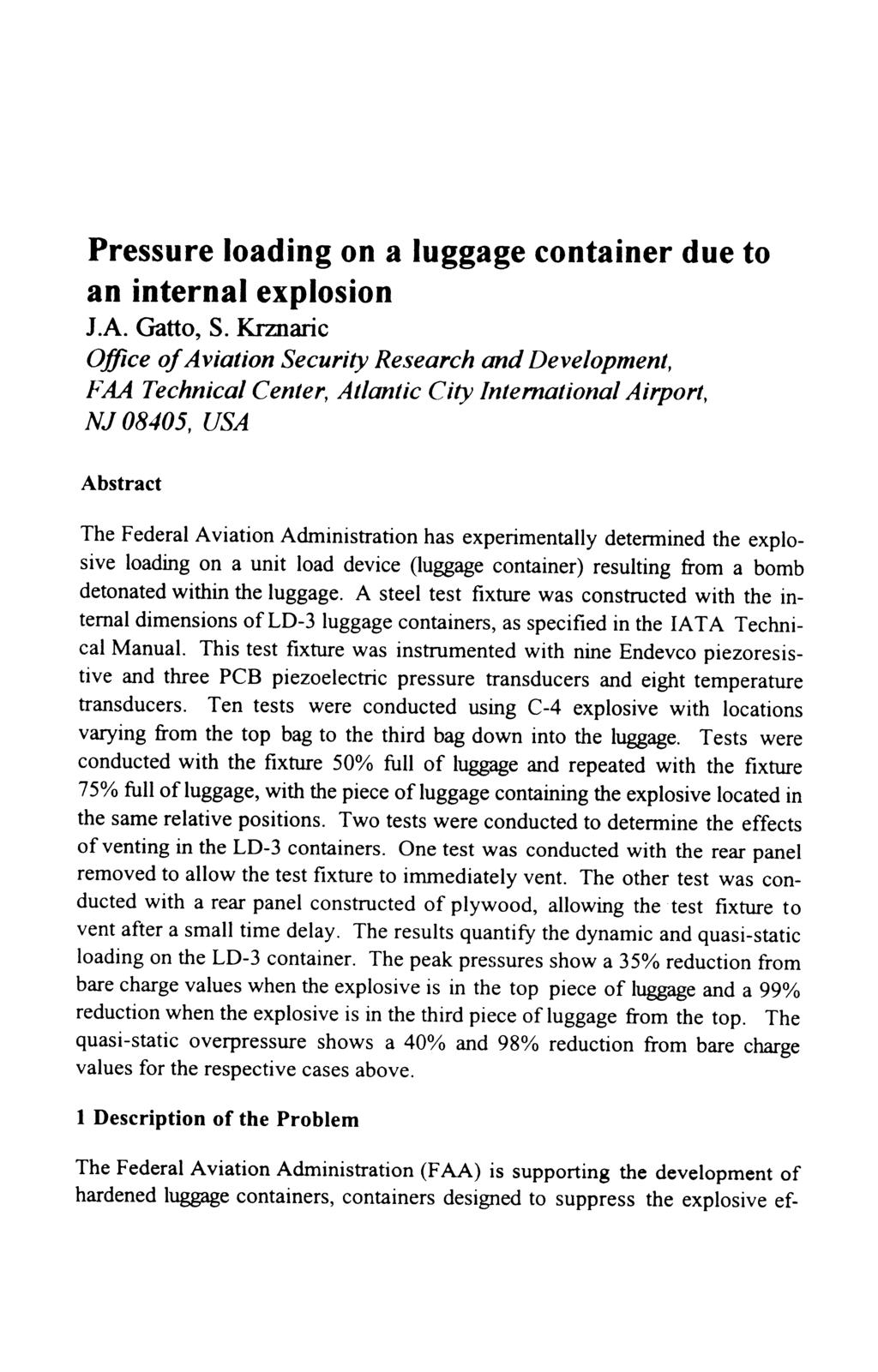Pressure loading on a luggage container due to an internal explosion J.A. Gatto, S.