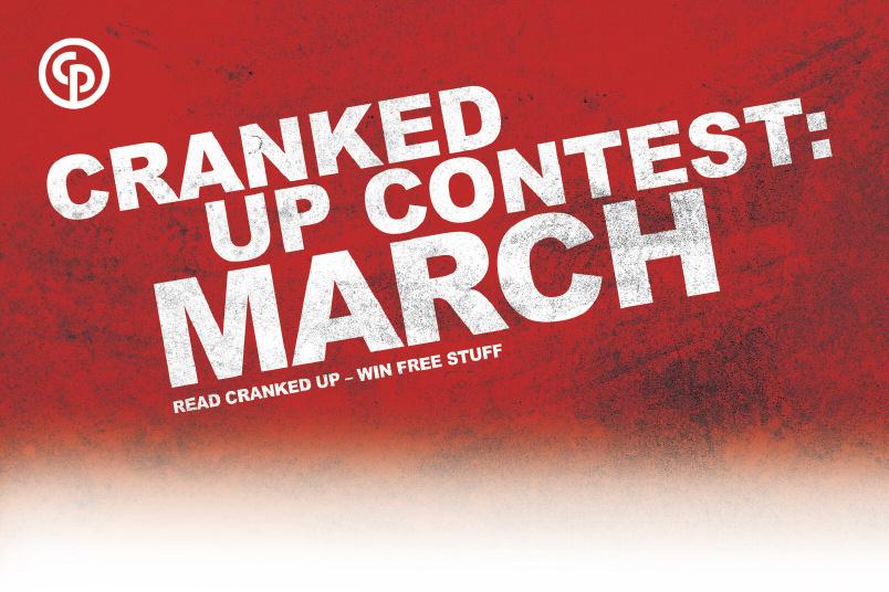 Congratulations to David Nelson from Hastings, Nebraska, winner of the February Cranked Up Contest.