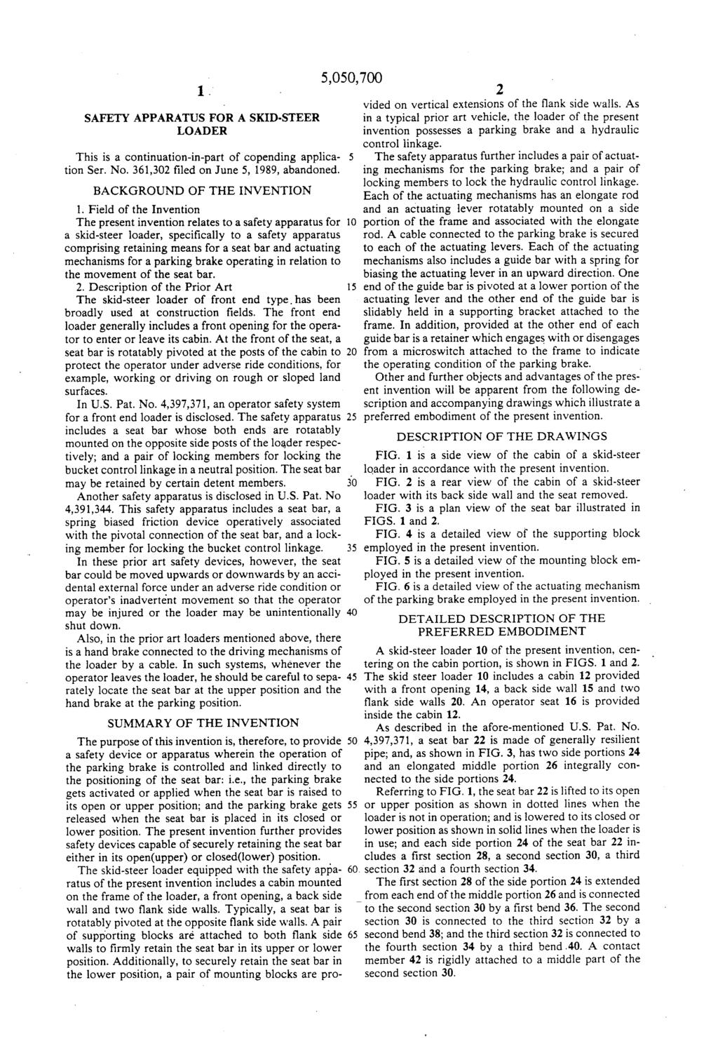 1. SAFETY APPARATUS FOR A SKID-STEER LOADER This is a continuation-in-part of copending applica tion Ser. No. 361,302 filed on June 5, 1989, abandoned. BACKGROUND OF THE INVENTION 1.