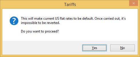Image 30. US flat rates default question 2.3.1.2. Advance / Variable rate This will provide full access to the Tariff Analysis.