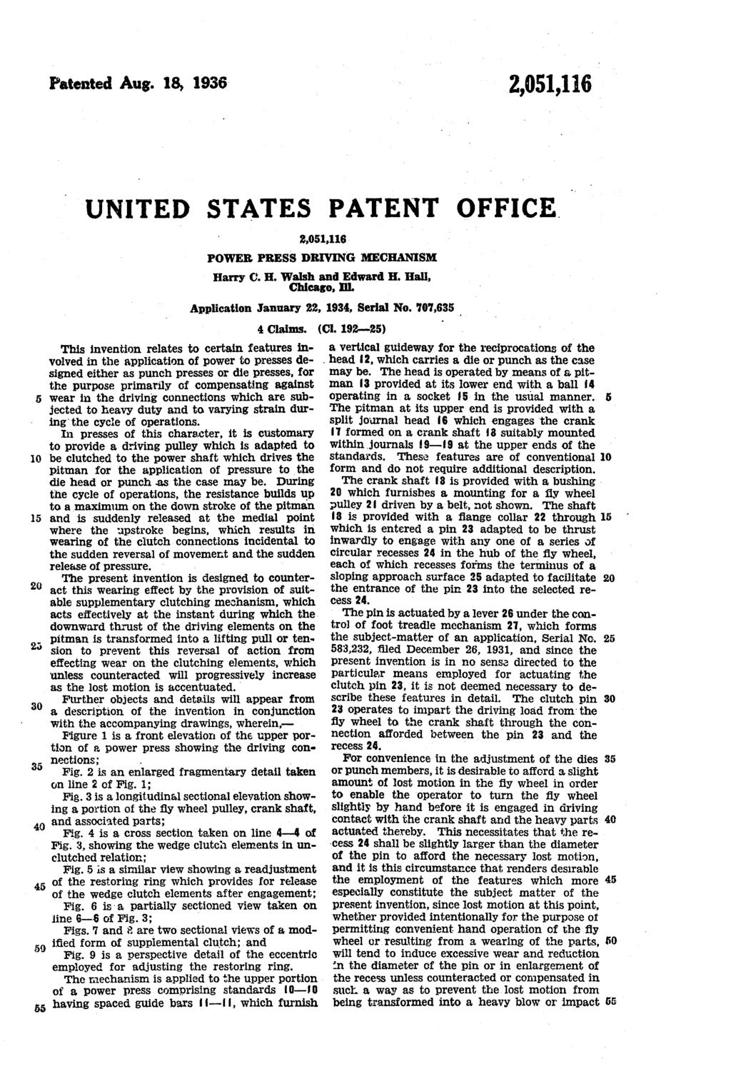 Patented Aug. 18, 1936 2,051,116 5 UNITED STATES PATENT OFFICE 2,051,16 4. Claims.