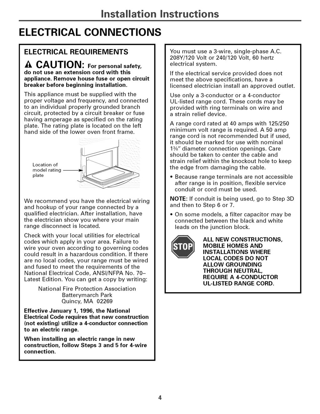 mnstaliation mnstructions ELECTRICAL CONNECTIONS ELECTRICAL REQUIREMENTS CAUTION: For personal safety, do not use an extension cord with this appliance.