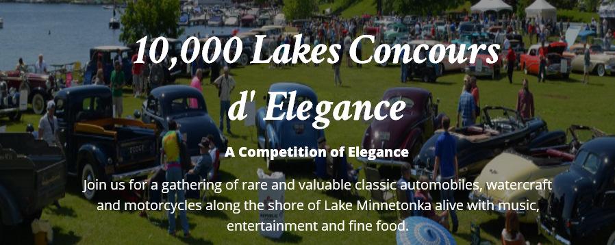 Join us for the fifth annual 10,000 Lakes Concours d'elegance. The show field will overflow with one-of-a-kind historic cars, boats and motorcycles.