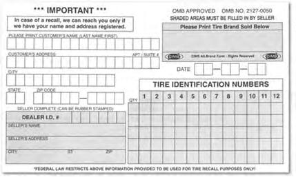 Sample Tire Registration Card TIRE ROTATION For safety and maximizing tire life, rotate your tires at least every 10,000 km or at the vehicle manufacturer s recommended mileage, if sooner.