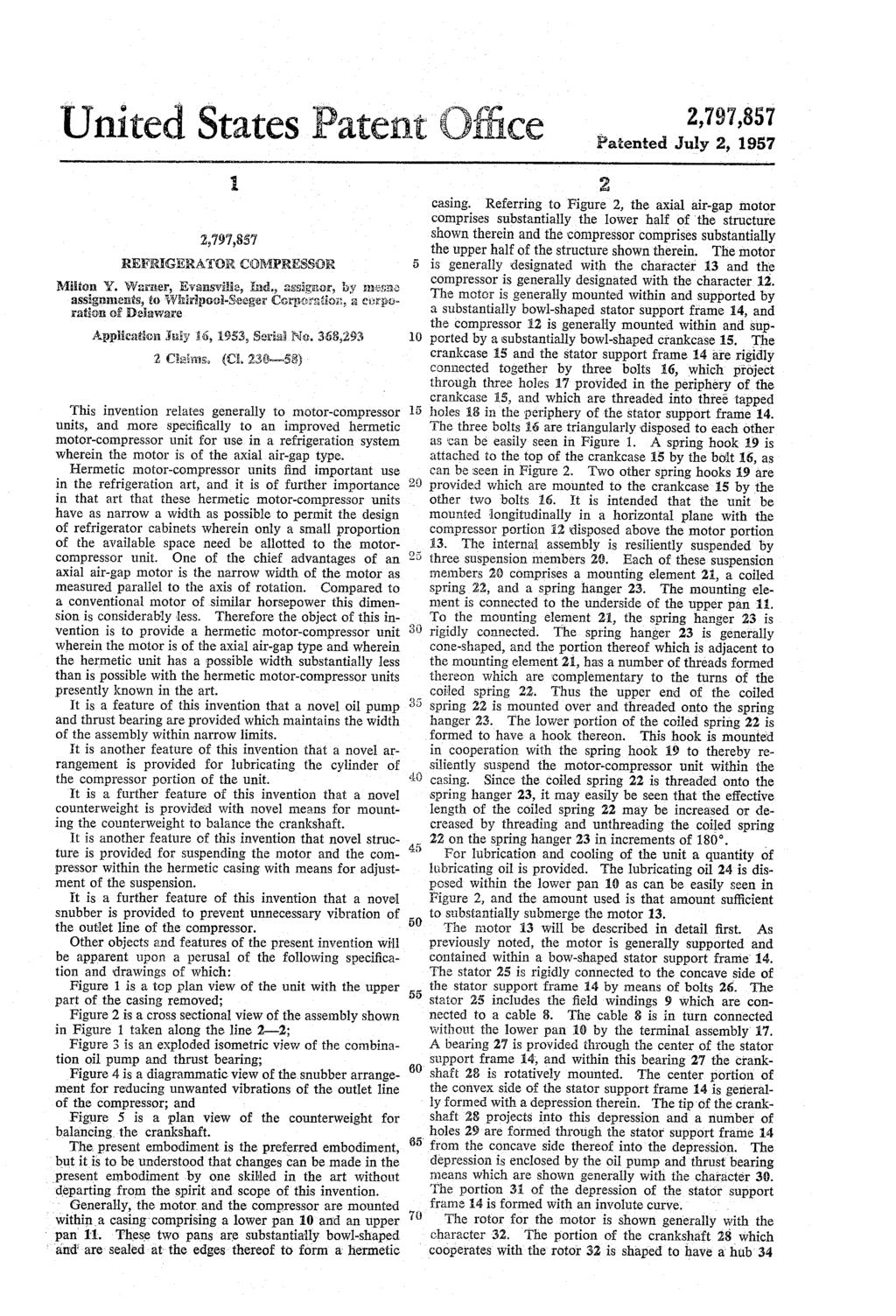 United States Patent Office REFERGERATOR (CMEPRESSR Militon Y. Warrier, Evansvilia, Ed.