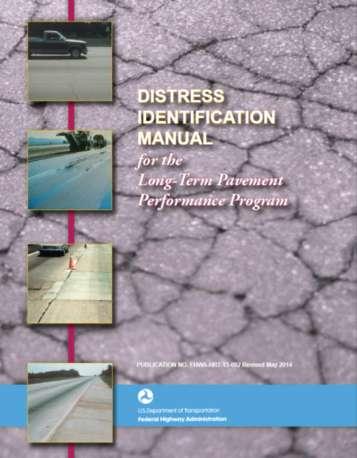 MCDOT Distress Evaluation & Database MCDOT distress evaluations based on LTPP Distress Identification Manual MCDOT Roadway Management System (RMS) Database IRI (International