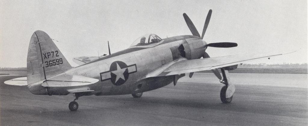 Republic XP-72 1944 In an effort to maximize the performance of the P-47 Thunderbolt, a 3,000 HP R-4360 with
