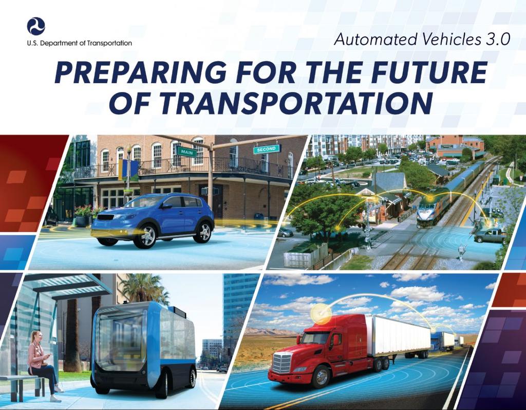 CAV - USDOT Automated Vehicle Activities With the development of automated vehicles, American creativity and innovation hold the