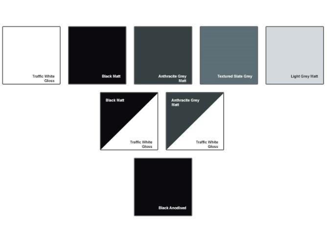 Colour options 7 colours from stock with a 2 week lead time : Single colours Black, White, Anthracite Grey, Textured Slate