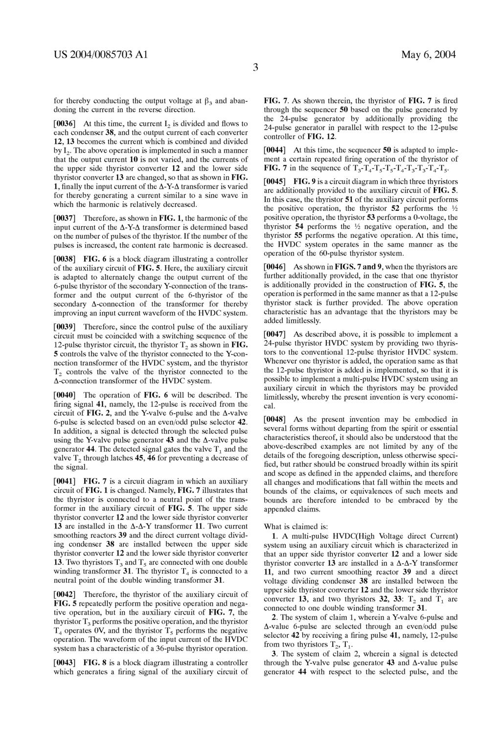 US 2004/0085703 A1 May 6, 2004 for thereby conducting the output Voltage at B and aban doning the current in the reverse direction. 0036.