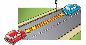 Driving safely in traffic the two-second rule Your vehicle is your responsibility. You must be in control at all times.