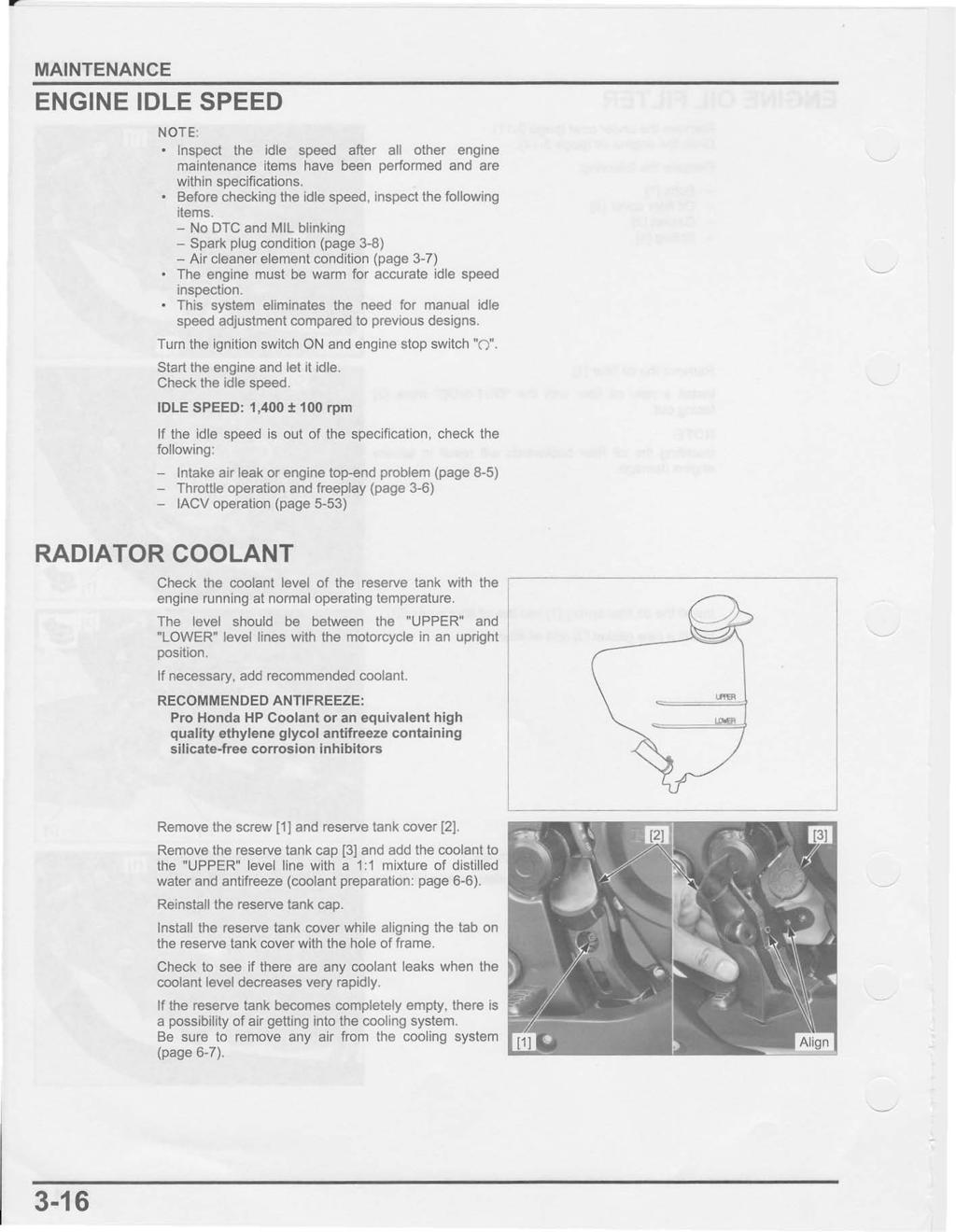 MAINTENANCE ENGINE IDLE SPEED NOTE' Inspect the idle speed after all other engine maintenance items have been performed and are within specifications.