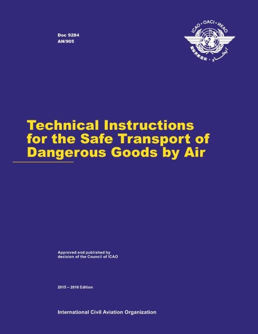 The Technical Instructions Annex 18 The Safe Transport of Dangerous Goods by Air The Standards and Recommended Practices of this Annex shall be applicable to all international operations of