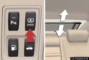 Ventilators: turn the dial toward 2. To raise the rear sunshade, press the switch.