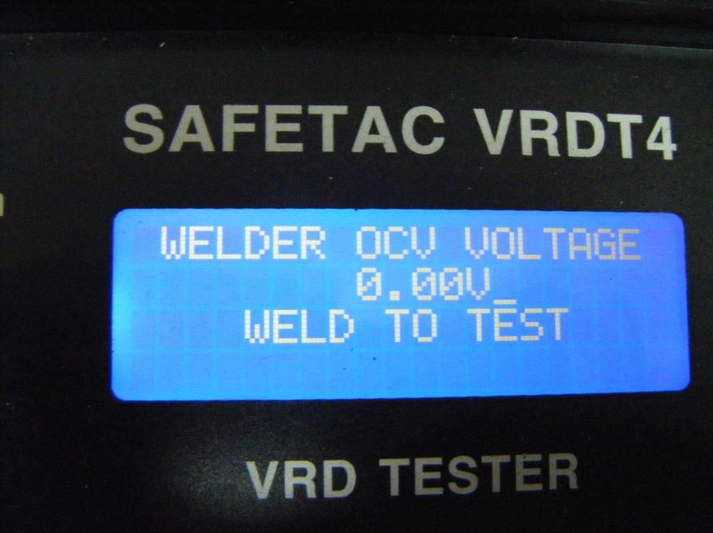 PROCEDURE for USING VRD TESTER APPENDIX 12 VRDT4 OCV Voltage Weld to test display 1) Weld for a few seconds - beep will sound from VRDT4 tester.