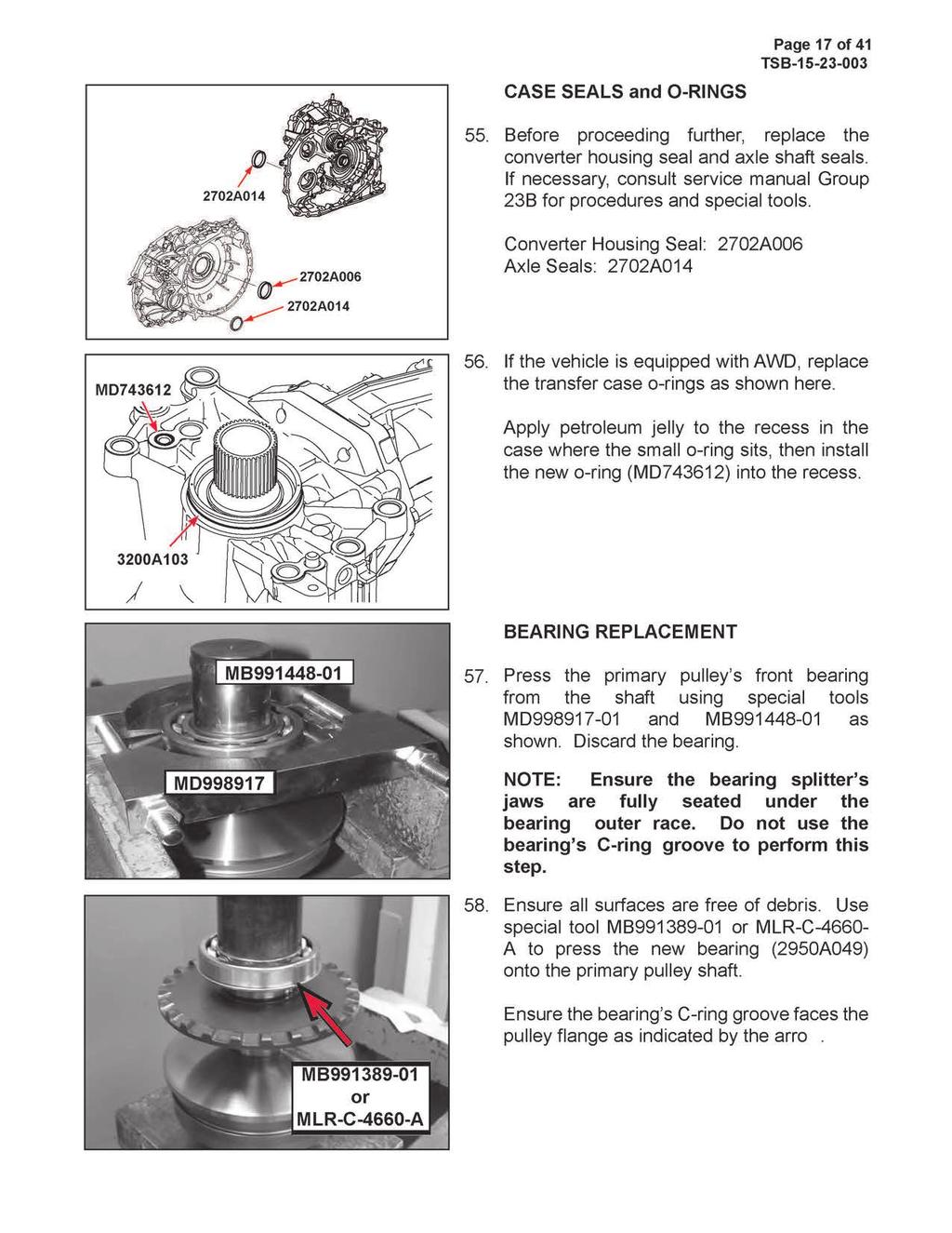 ,~, 2702A014 CASE SEALS and 0-RINGS Page 17 of 41 55. Before proceeding further, replace the converter housing seal and axle shaft seals.