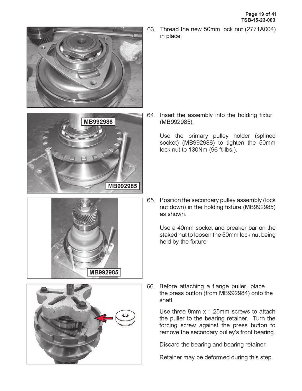 Page 19 of 41 63. Thread the new 50mm lock nut (2771A004) in place. 64. Insert the assembly into the holding fixtur (MB992985).