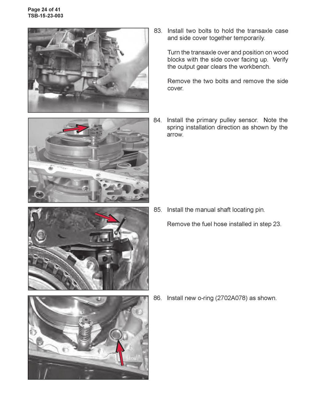 Page 24 of 41 83. Install two bolts to hold the transaxle case and side cover together temporarily. Turn the transaxle over and position on wood blocks with the side cover facing up.
