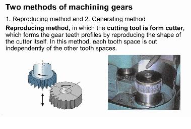 have roughing operations and finishing the operation in rough machining operation we can form we can make the gears by form milling, rag generation gear, shaping, shaping operation, hobbing operation.