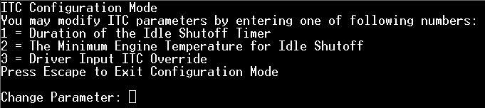 Reconfiguring the Idle Timer Controller (Optional) 1. Turn the vehicle key to the ON position. The ITC620-A module will wakeup and text will display on the open Tera Term window. 2.