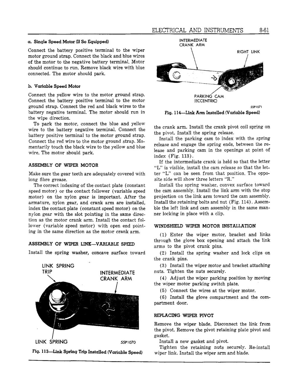 ELECTRICAL AND INSTRUMENTS 8-61 a. Single Speed Motor (If So Equipped) Connect the battery positive terminal to the wiper motor ground strap.