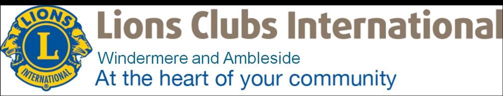 Windermere and Ambleside Lions Club is part of Lions Clubs International, the largest service organisation in the world with 1.4 million members.