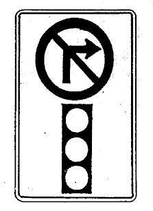 SCHEDULE N PROHIBITED TURNS (as provided for in Section 31) PART 2 The No Right Turn on Red sign when used in conjunction