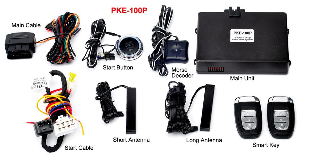 3. Packing List Kindly please check the components complete or not before installation: Component PKE-100P PKE-100PF PKE-100K+ST PKE-100L+ST Main unit 1 unit 1 unit 2 units 2 units Smart key *2